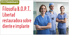 Filosofía B.O.P.T. Libertad restauradora sobre diente e implante