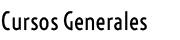 Cursos Generales